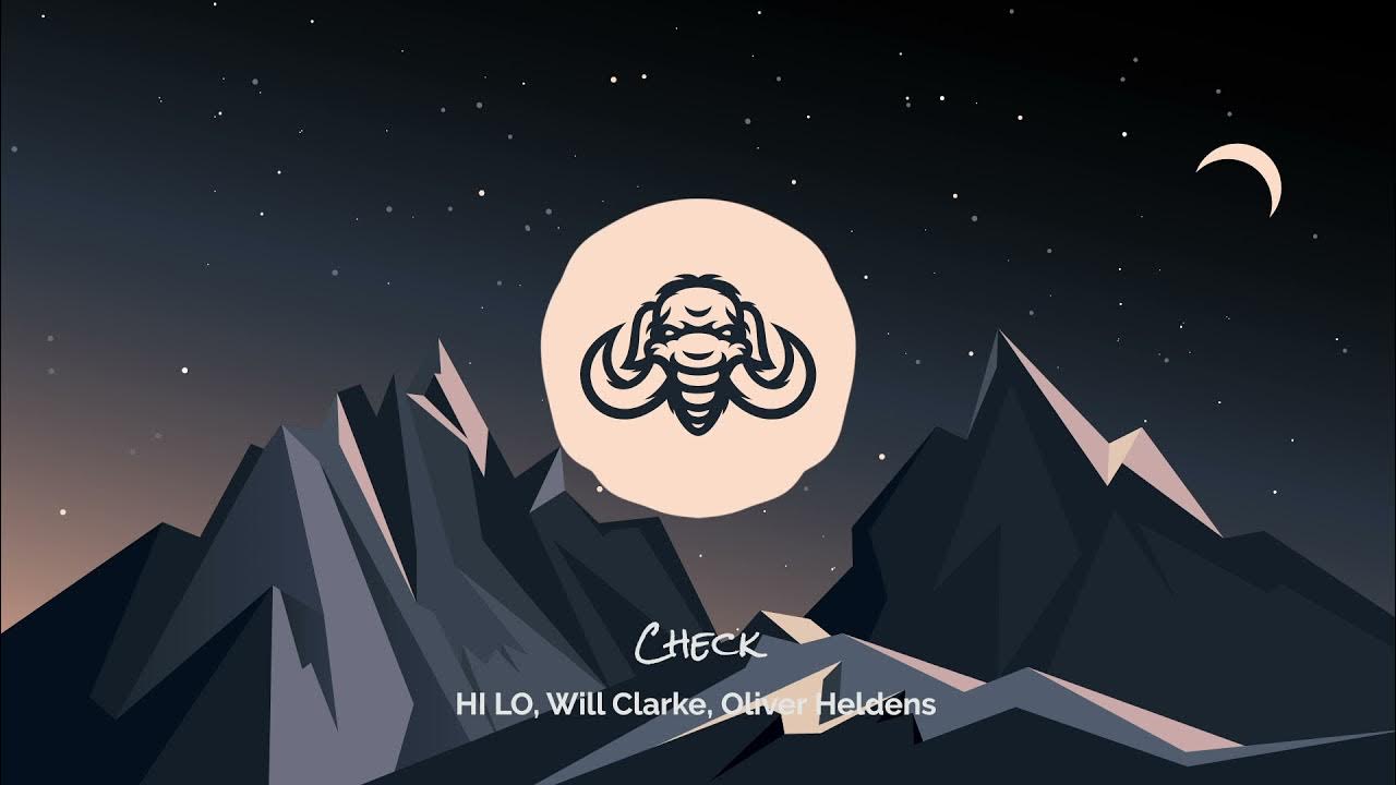 HI LO, Will Clarke, Oliver Heldens - Check