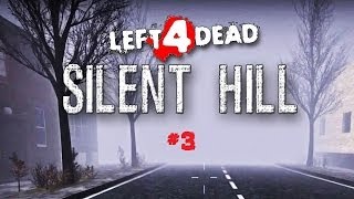 Left4Dead 2: Silent Hill #3 /w. Danny, Cata, Lordel