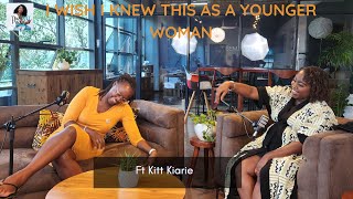 EP 2: THINGS I WOULD TELL MY YOUNGER SELF | What Is That? | ft Kitt Kiarie