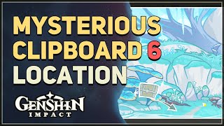 Mysterious Clipboard 6 Location Genshin Impact