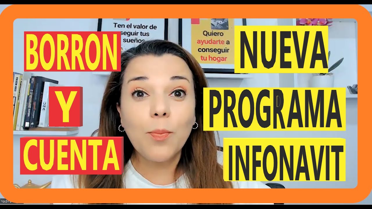 Borron y Cuenta Nueva Programa De Infonavit - YouTube