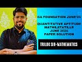 CA Foundation June 2024 Quantitative Aptitude Solution I Maths Stats LR I@CAtriloksir-mathematics