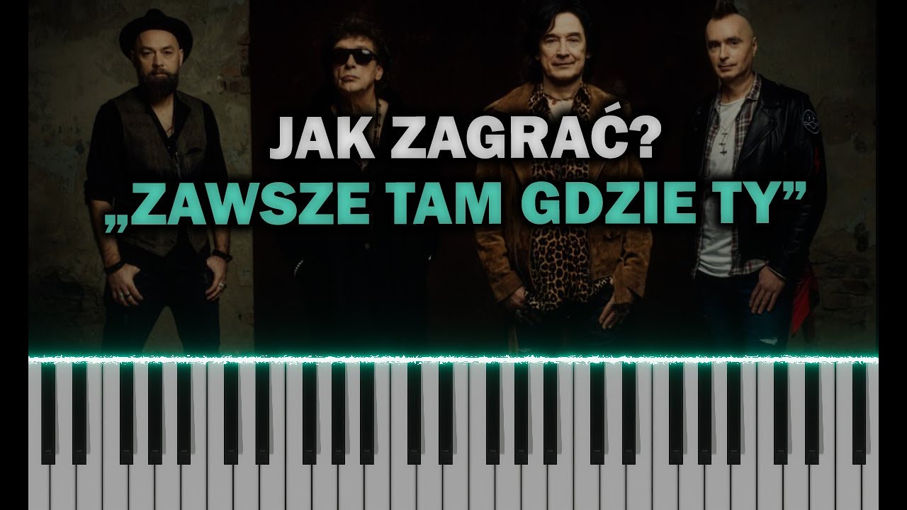 Kali Tam Gdzie Pójdziesz Ty Tekst Zawsze tam gdzie ty - Piano/Keyboard Tutorial - YouTube