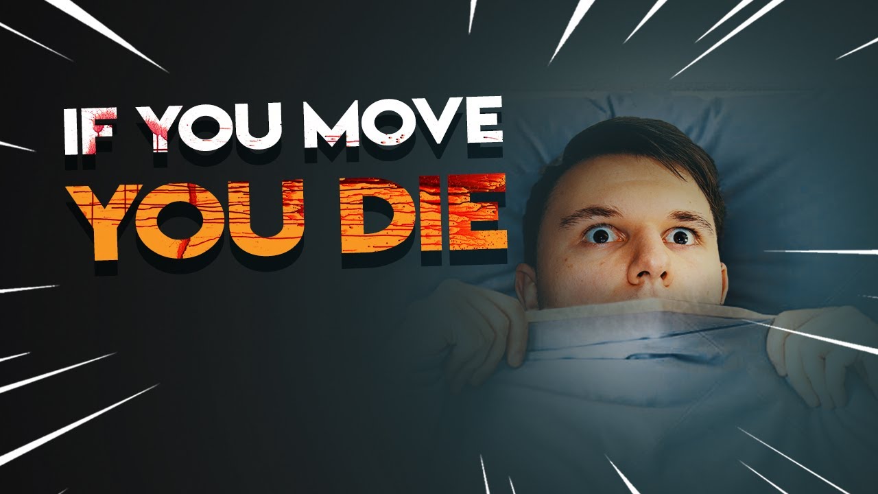 IF YOU MOVE YOU DIE Try To Fall Asleep (WarningHORROR) YouTube