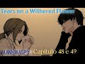 Tears On A Withered Flower Chapter 48 E 49 English 