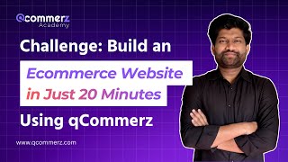 Challenge Accepted: Build an Ecommerce Website in Just 20 Minutes | qCommerz