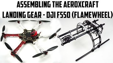 DJI F550 (Flamewheel) - AeroxCraft Landing Gear Assembly