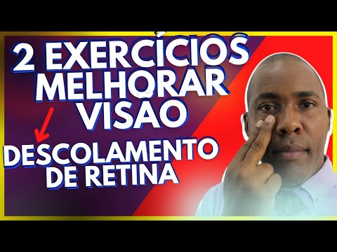 DESCOLAMENTO DE RETINA 02 EXERCÍCIOS PARA COLAR SUA RETINA MESMO APÓS CIRURGIA