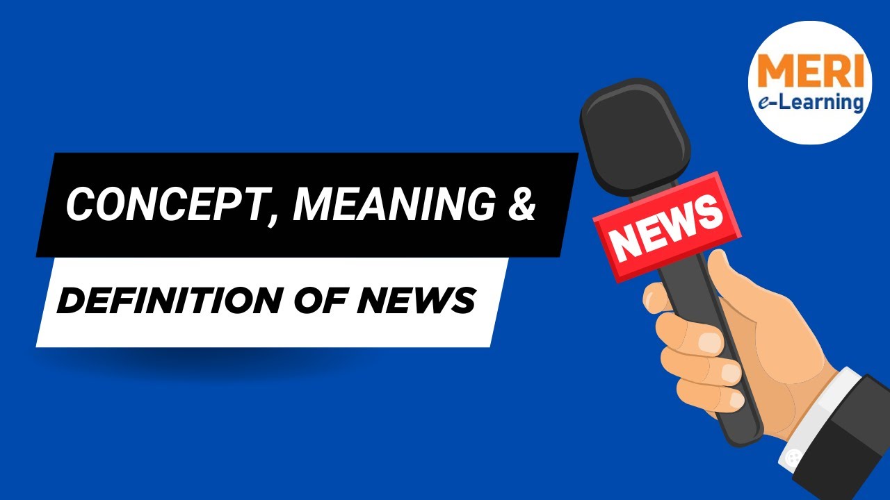 Concept, Meaning and Definition of News | Dr. SK Pandey - YouTube