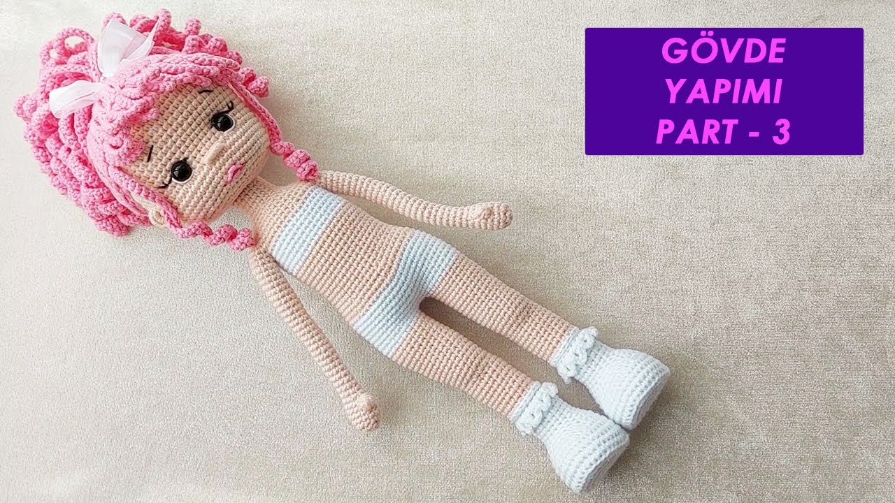 Pembe Saçlı Bebek Gövde Yapımı 3. Bölüm (amigurumi doll tutorial)English subtitle