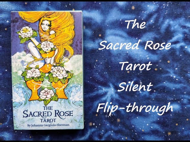 トランプ Sacred Are Tarot The Sacred Rose Tarot - Silent Flip-through - YouTube