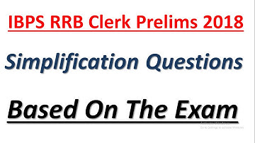 Simplification Questions Based On IBPS RRB Clerk Prelims 2018 || Quantitative Aptitude