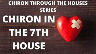 Natal Chiron in the 7th House