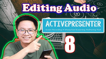 How to Edit Audio in ActivePresenter 8| Tutorial For Beginners
