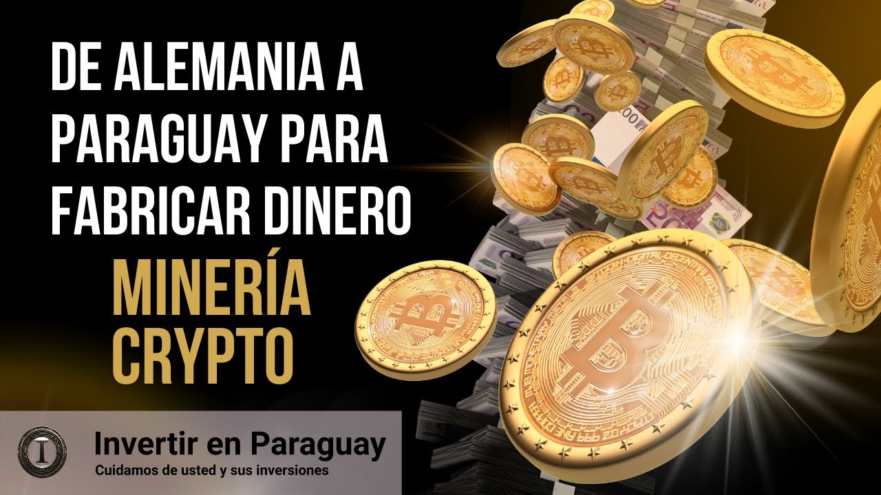MINAS DE BITCOIN - De Alemania a vivir en Paraguay para FABRICAR ORO  DIGITAL.