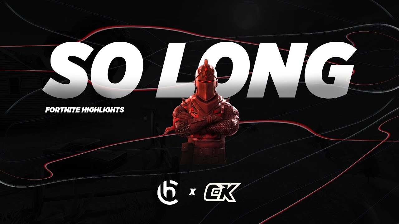 So Long | Fortnite Highlights - [client: Canniball Kill]