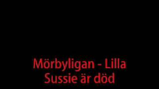 Vignette de la vidéo "Mörbyligan - Lilla Sussie är död"