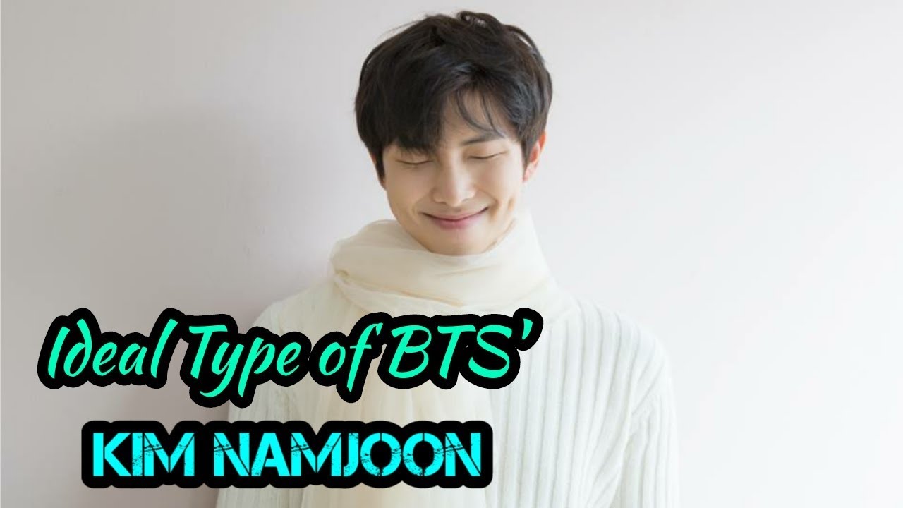 Ideal Type Of BTS' Kim Namjoon👑💜 YouTube