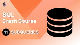 SQL Crash Course #11 - Subqueries