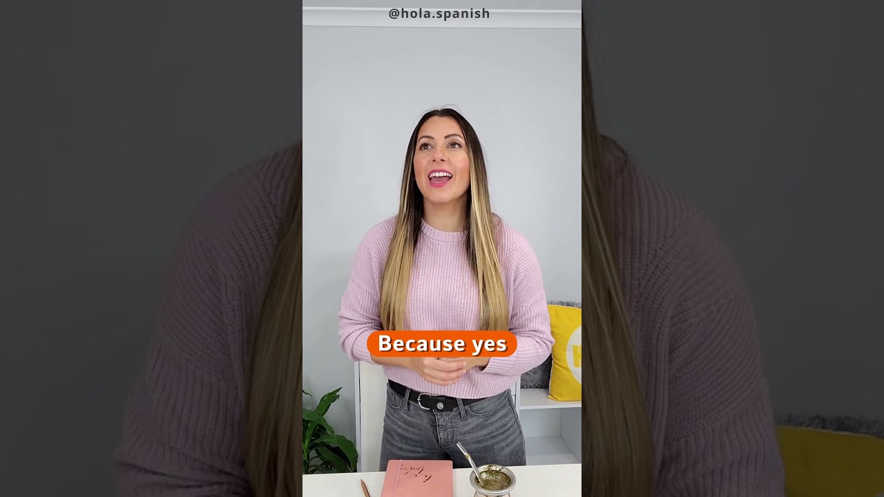Just because means Justo porque?