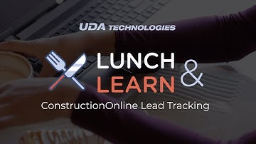 Lunch and Learn with Holly and Ian: Understanding Leads and Opportunities in ConstructionOnline