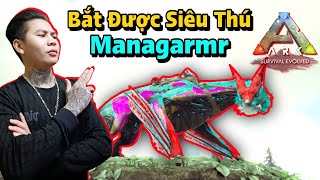 (ARK) Bắt Được Siêu Thú Cơ Động Managarmr Có Khả Năng Đóng Băng Kẻ Thù Siêu Bá.