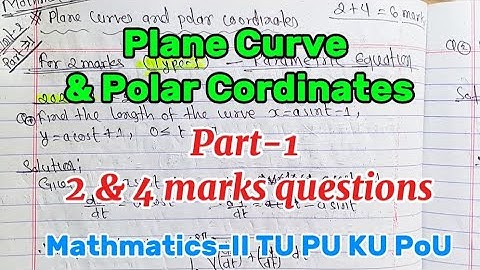 Plane Curve & Polar Cordinates|Part-1|Mathmatics BE TU PU KU PoU| All types Purbanchal University
