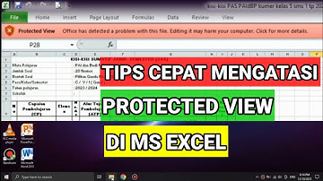Cara Mengatasi Microsoft Excel Terkunci Tidak Bisa di Edit Muncul Protected View