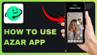 Azar App Tutorial | How to Video Chat With People Worldwide screenshot 1