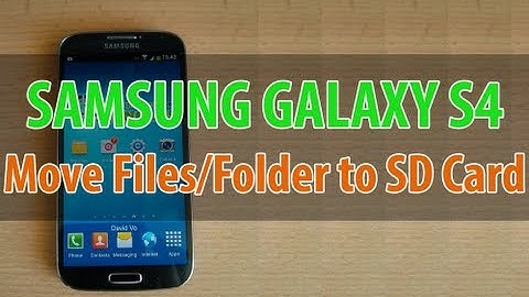 Samsung Galaxy S4: How to Move Files/Folders to SD Card