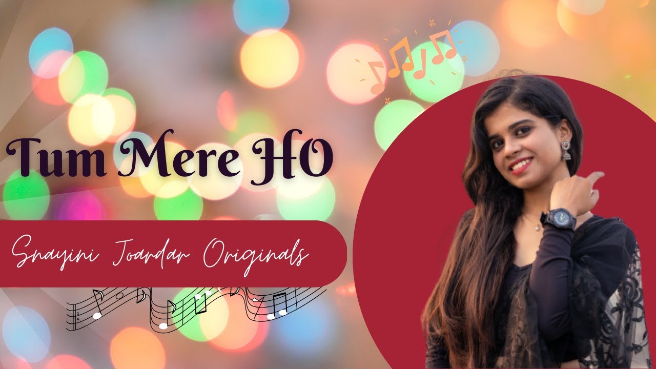 Tum Mere Ho | Snayini Joardar Originals | Official Music Video | New Hindi Song 2023