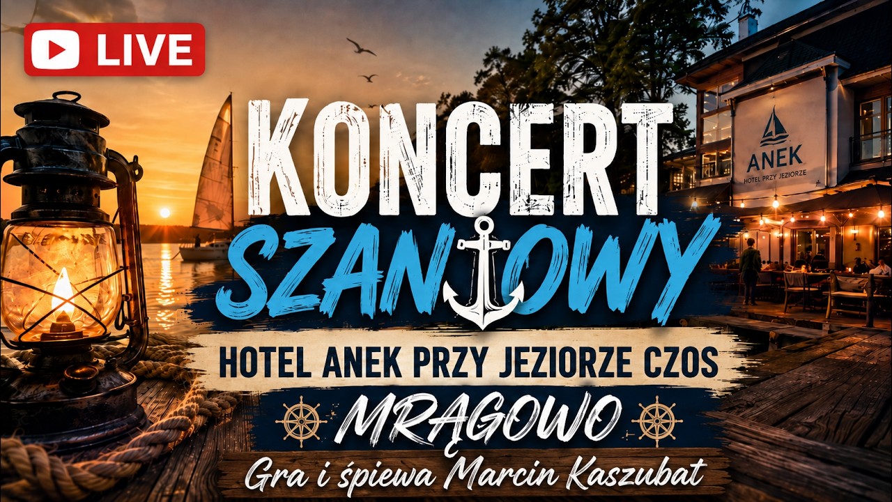 Koncert szantowy nad jeziorem Czos | Marcin Kaszubat | LIVE z Hotelu Anek