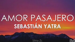 Sebastián Yatra - Amor Pasajero Letra