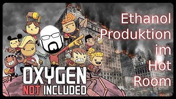 Oxygen not Included: Ethanol Produktion im Hot Room Tipps & Hinweise Anleitung Tutorial / Guide ONI