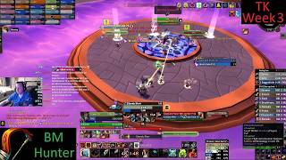 TK Week 3 - BM Hunter PoV - TBC Phase 2 Week 3 - 6-27-26