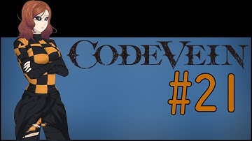 Code Vein - Playthrough - Part 21 [Cathedral Dejavu]