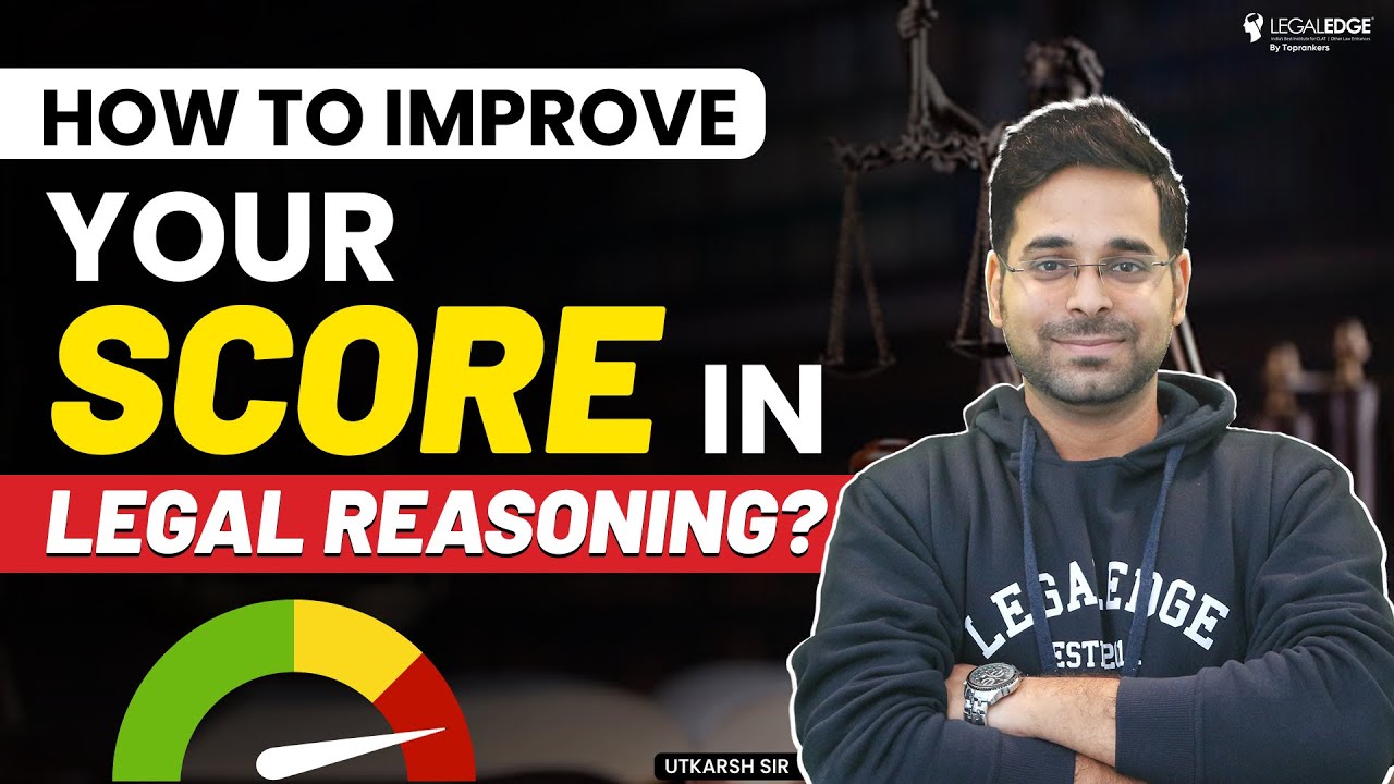 Legal Reasoning for CLAT 2024 & Other Law Entrances | How to Score Good ...