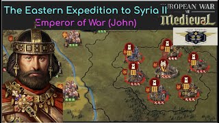 European War 7 (EW7) Hero Legend: The Eastern Expedition to Syria II, Emperor of War (John I) #12
