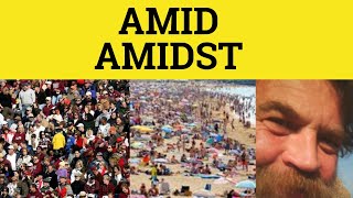 In mezzo In mezzo a meta Significato di Amidst Esempi di Amidst Preposizioni