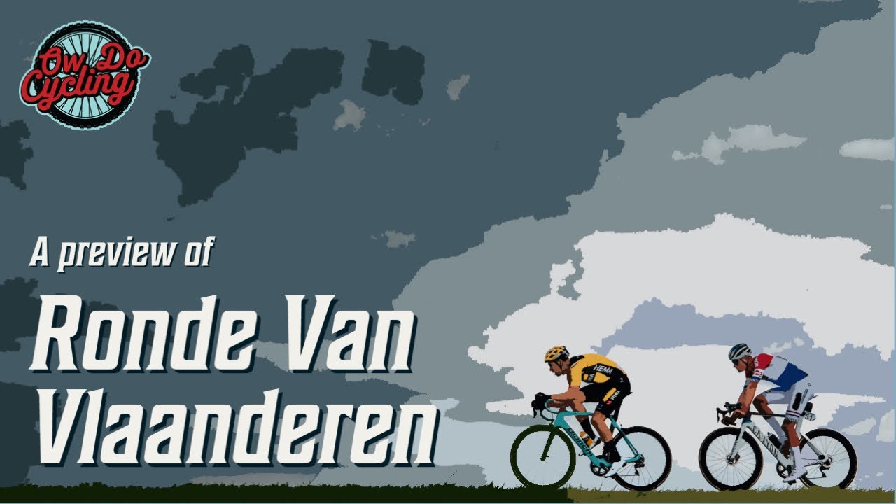 Tour of Flanders / Ronde Van Vlaanderen preview 2021