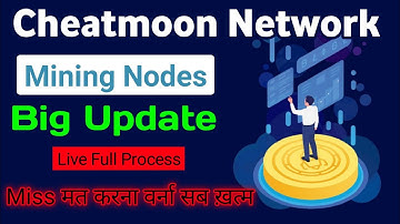 Cheatmoon Network Mining Node |Big Update | Live Full Process | Free Crypto Mining | Node Mining