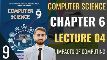 Class 9 Computer Science | Chapter 6 - Lecture 04 | Impacts of Computing | #class9computer