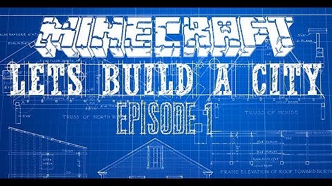 Minecraft: Lets Build A City! - Ep.1 - THE START OF A KINGDOM!