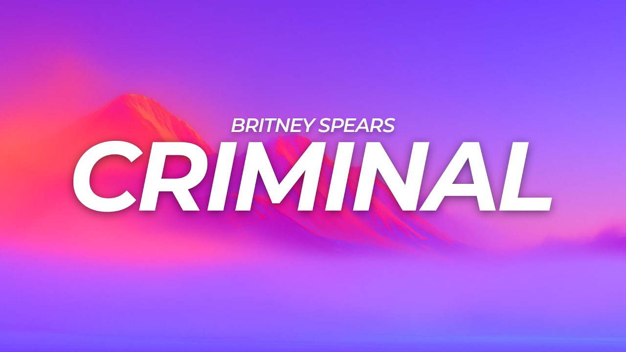 Britney Spears - Criminal (Lyrics)