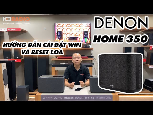 Hướng Dẫn Cài Đặt Wifi Và Reset Loa Bluetooth LOA DENON HOME 350