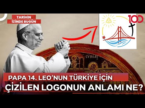 Papa 14. Leo'nun Türkiye'ye Gelişinin Gizli Sebepleri | Tarihin İzinde Bugün