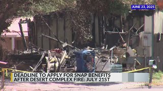 Deadline approaches for Desert Willow Complex Fire victims to apply for lost SNAP benefits