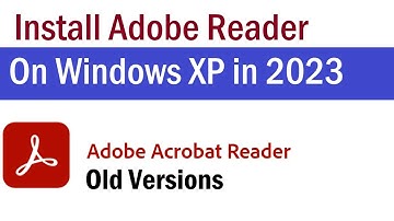 How To Download Adobe Reader Windows Xp | How To Get Adobe Reader On Windows Xp | PD for Windows XP