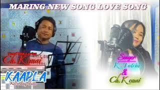 Maneiri meyei Maring new love song // CH.KONAI FT K.TOTRIM // KAAPLA STUDIO/LYRIC & TUNE : CH.KONAI