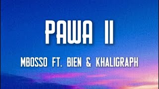 Mbosso ft Bien & Khaligraph Jones - Pawa II (Lyrics)